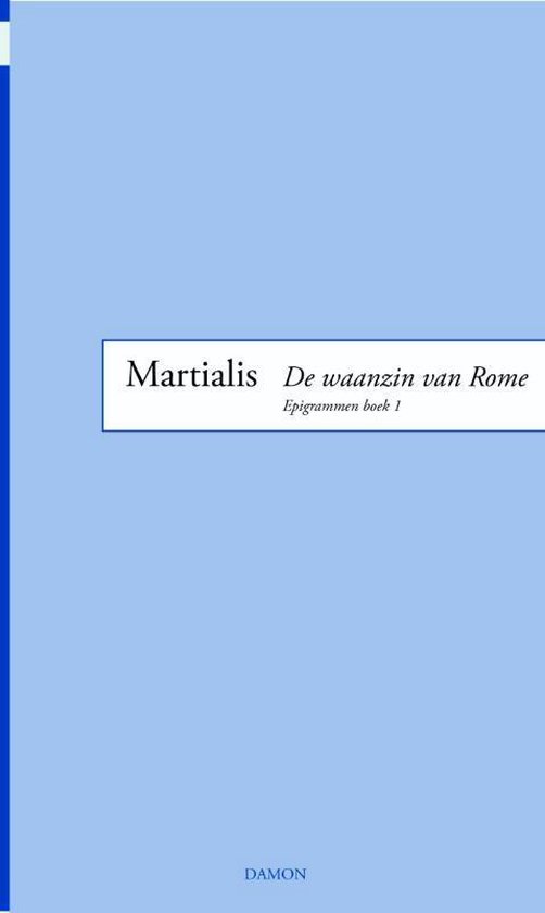 Epigrammen 1 -   De waanzin van rome