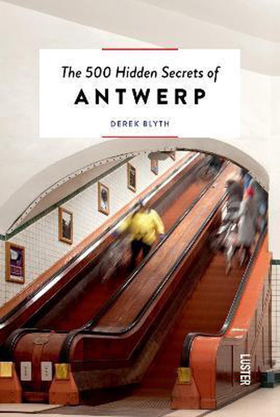 The 500 hidden secrets of Antwerp