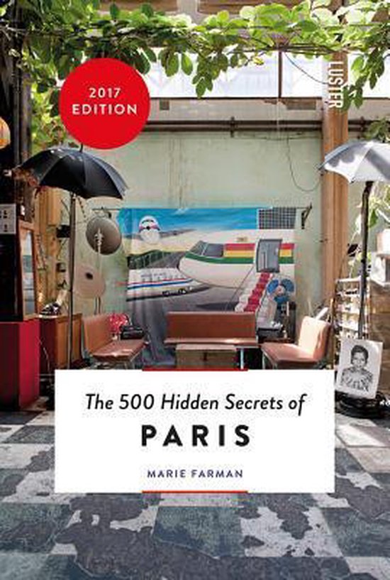 The 500 hidden secrets of Paris