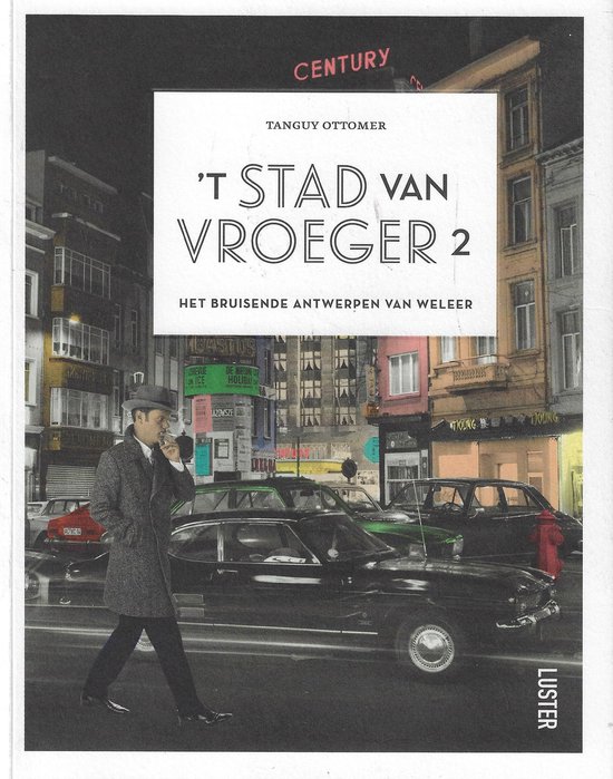 Het stad van vroeger 2 - Het bruisende Antwerpen van weleer