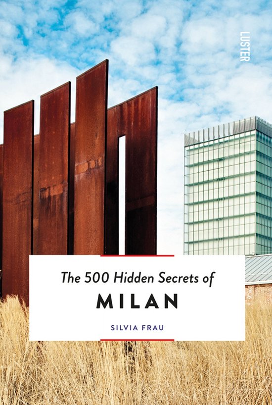 The 500 Hidden Secrets-The 500 Hidden Secrets of Milan