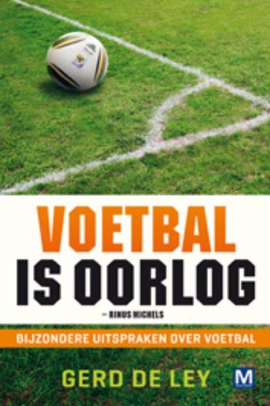 Voetbal is oorlog