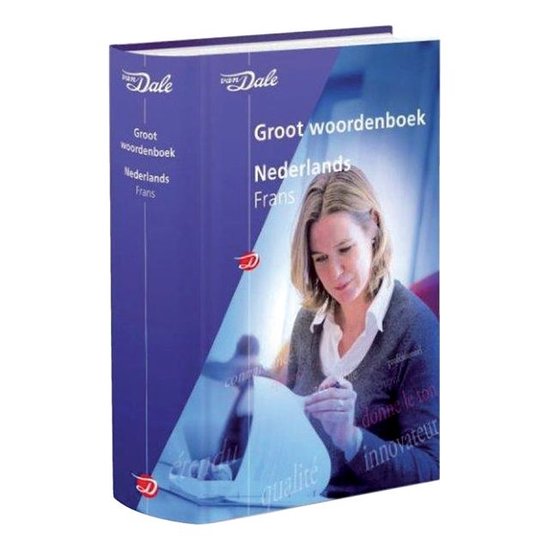 Van Dale groot woordenboek - Van Dale groot woordenboek Nederlands-Frans