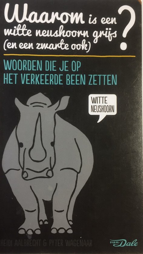 Waarom is een witte neushoorn grijs (en een zwarte ook)?