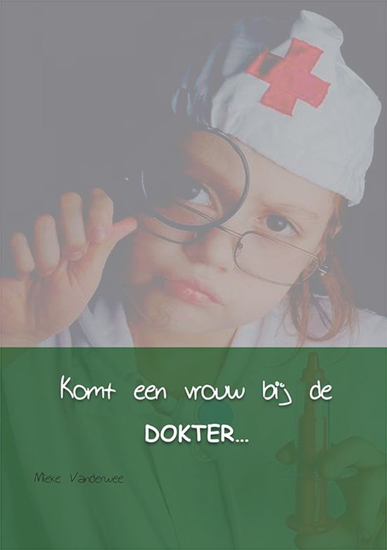 Komt een vrouw bij de dokter