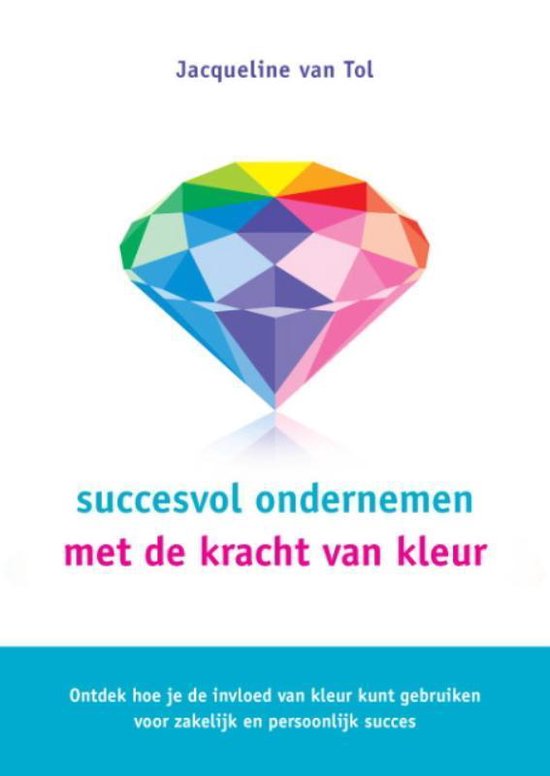 Succesvol Ondernemen Met De Kracht Van Kleur