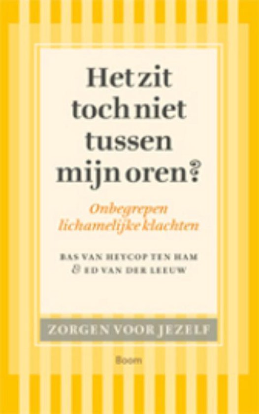 Zorgen voor jezelf  -   Het zit toch niet tussen mijn oren?