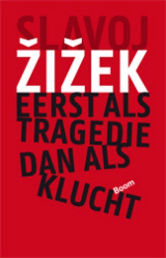 Eerst als tragedie, dan als klucht