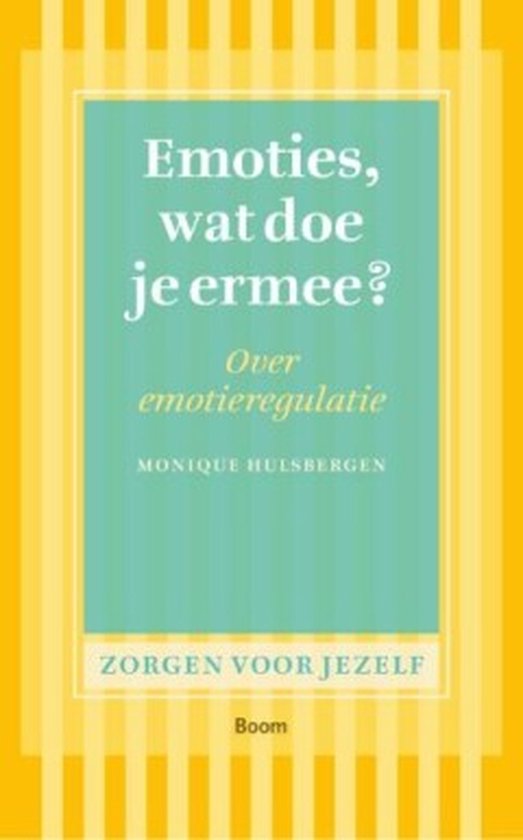 Zorgen voor jezelf - Emoties, wat doe je ermee?