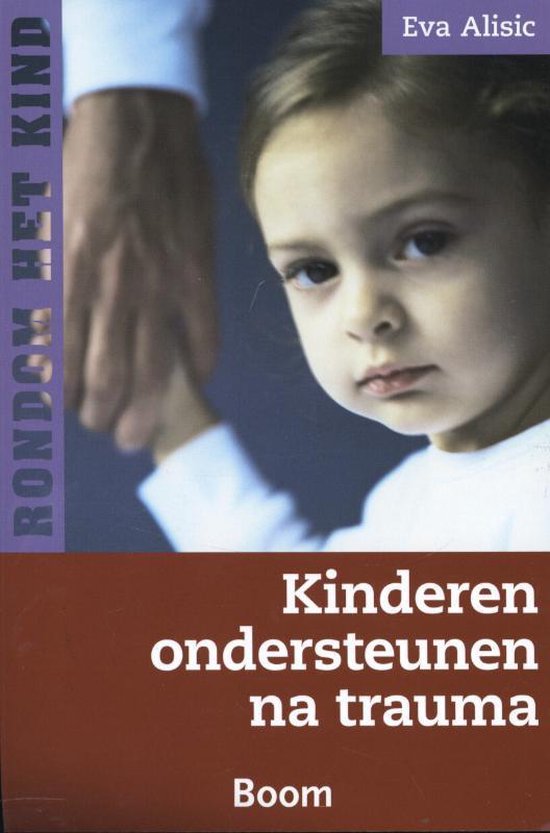 Rondom het kind - Kinderen ondersteunen na trauma