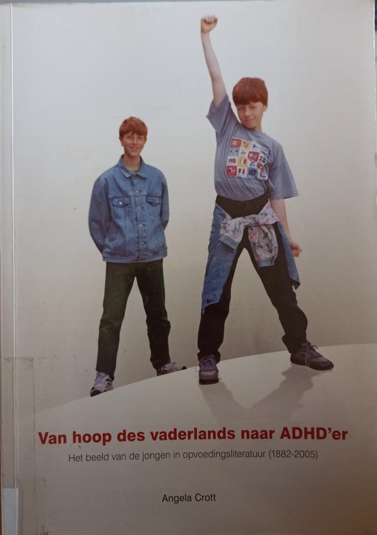 Van hoop des vaderlands naar ADHD' er