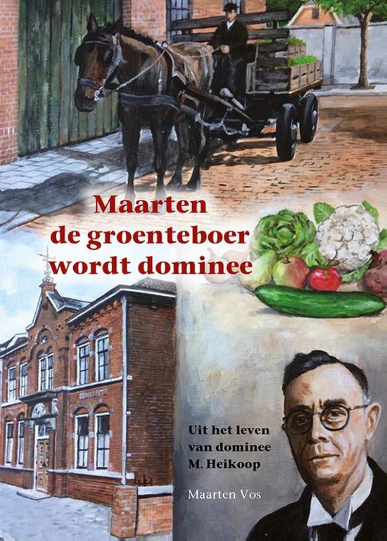 Historische verhalen voor jong en oud 39 -   Maarten de groenteboer wordt dominee