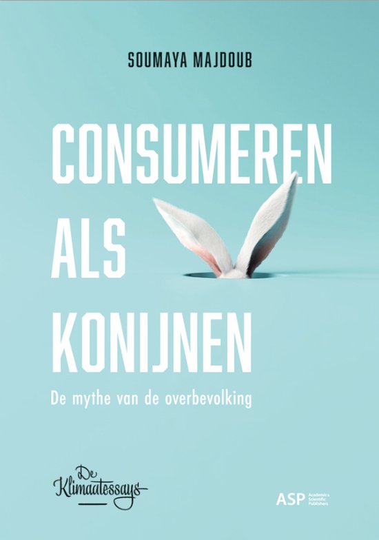 De Klimaatessays - Consumeren als konijnen