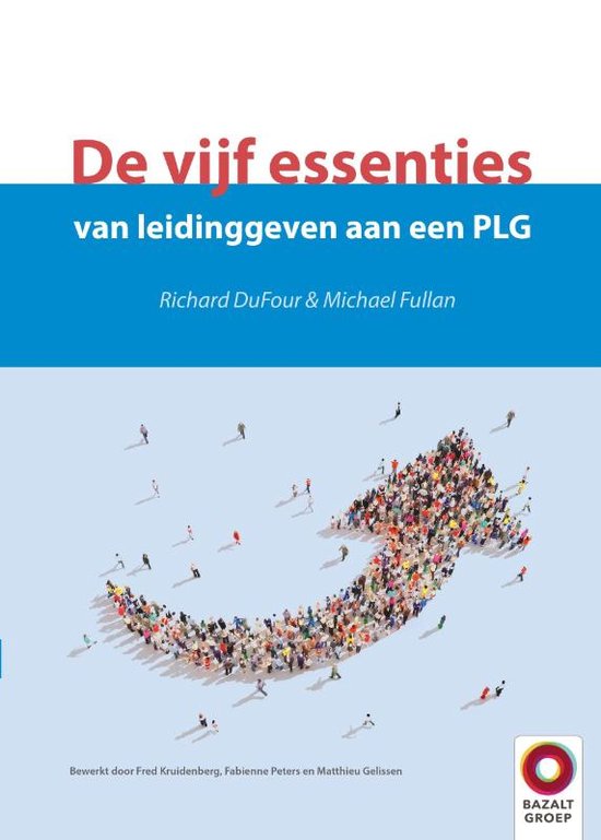 De vijf essenties van leidinggeven aan een PLG