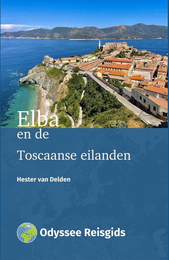 Odyssee Reisgidsen - Elba en de Toscaanse eilanden