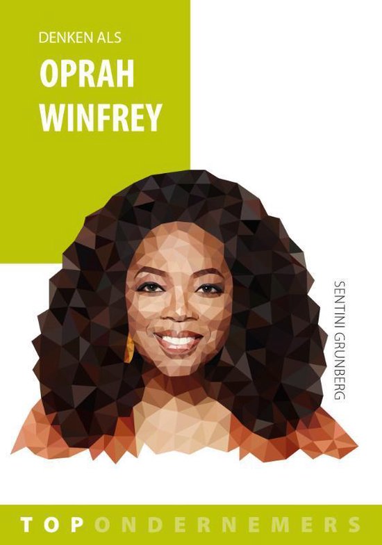 Topondernemers 6 - Denken als Oprah Winfrey