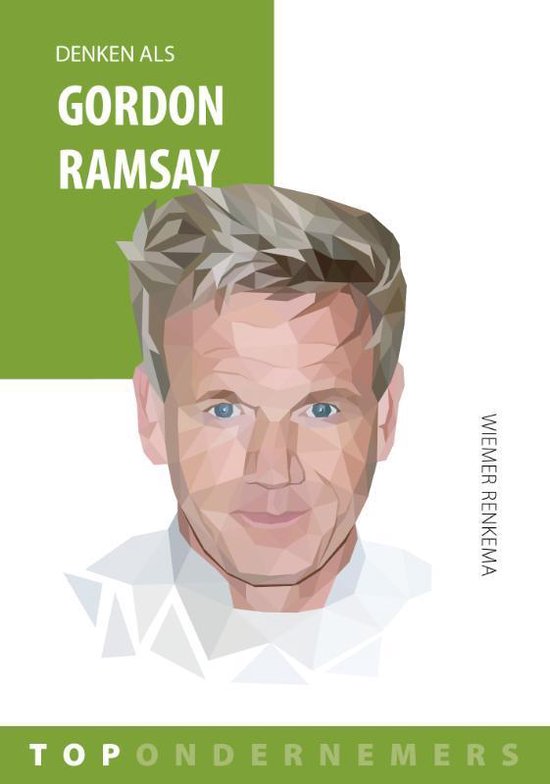 Topondernemers 7 -   Denken als Gordon Ramsay