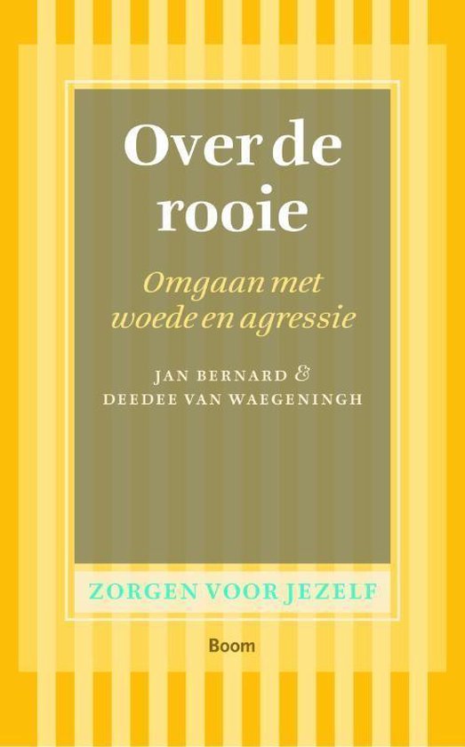 Zorgen voor jezelf - Over de rooie