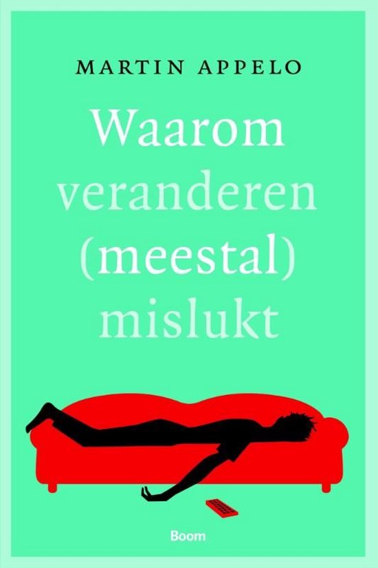 Waarom veranderen (meestal) mislukt