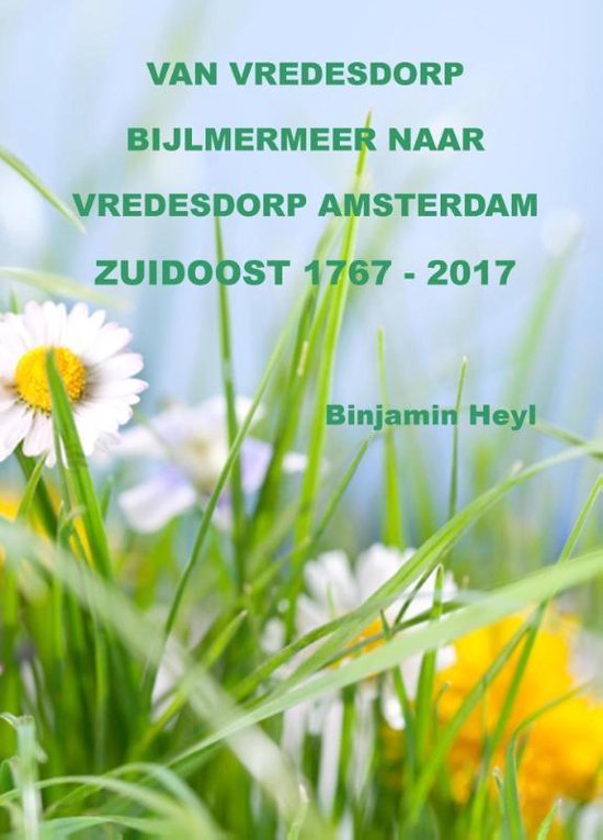 Van vredesdorp Bijlmermeer naar vredesdorp Amsterdam Zuidoost 1767-2017