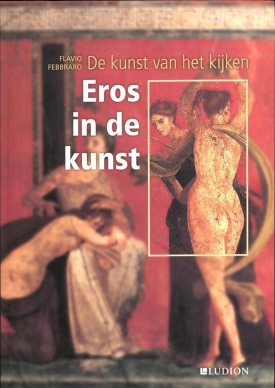 De kunst van het kijken: Eros in de kunst