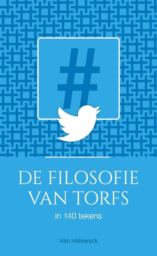 De filosofie van Torfs in 140 tekens