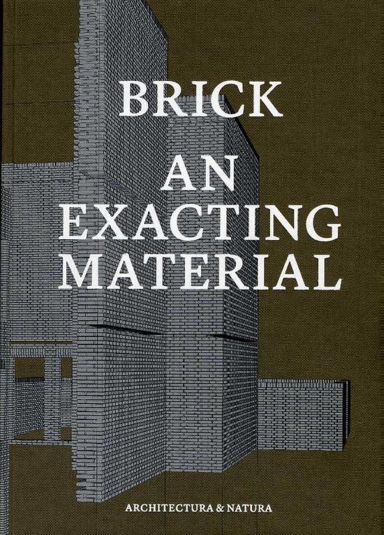 Brick - An Exacting Material