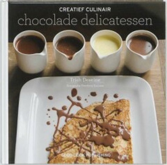 Creatief Culinair  -   Chocolade delicatessen