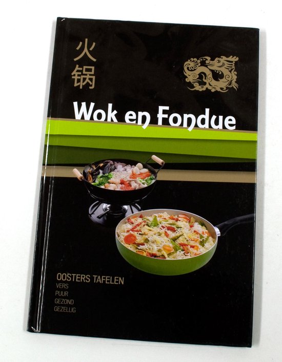 Boek WOK en FONDUE, oosters tafelen