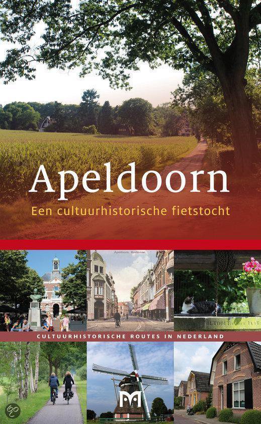 Apeldoorn. Een cultuurhistorische fietstocht