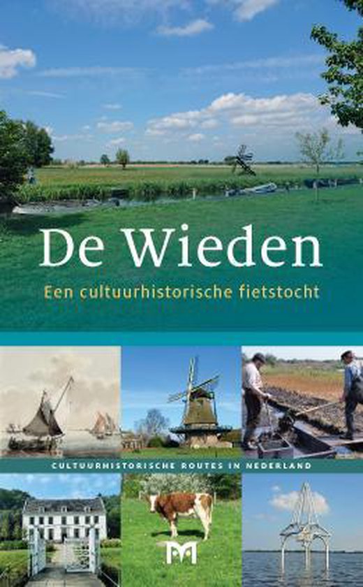 De Wieden. Een cultuurhistorische fietstocht