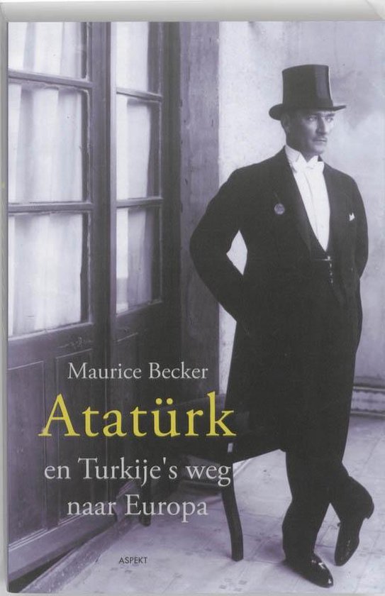 Ataturk en Turkije's weg naar Europa