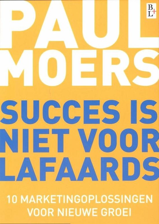 Succes is niet voor lafaards