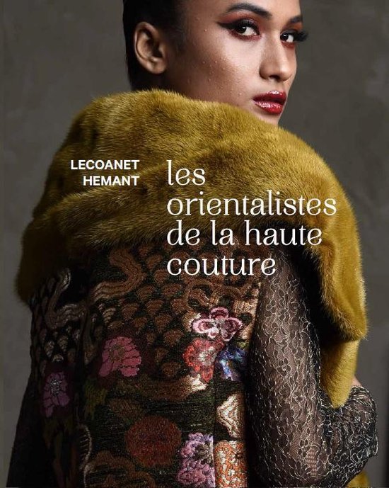 Les orientalists de la haute couture