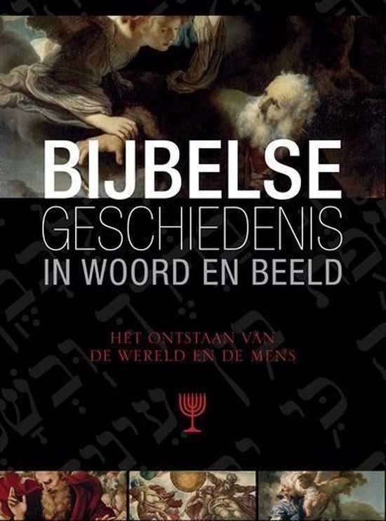 Bijbelse geschiedenis in woord en beeld 3 Het ontstaan van de wereld en de mens