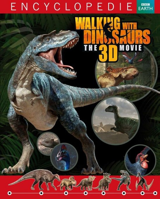 Walking with dinosaurs Encyclopedie The 3d movie