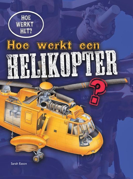 Hoe werkt het? - Hoe werkt een helikopter?