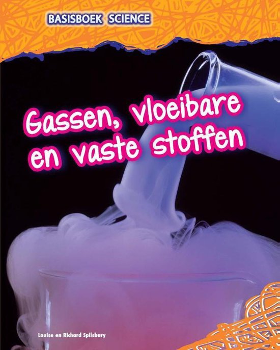 Basisboek Science - Gassen, vloeibare en vaste stoffen