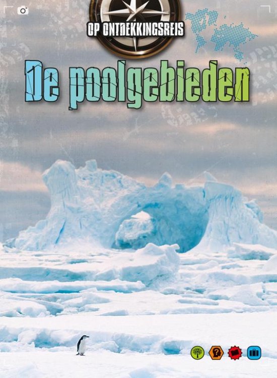 Op Ontdekkingsreis! - De Poolgebieden