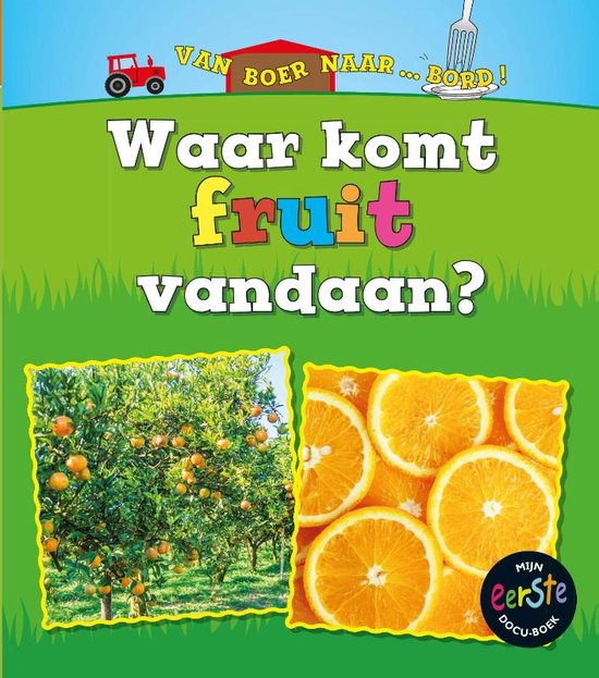 Van boer naar ... bord! - Waar komt fruit vandaan?