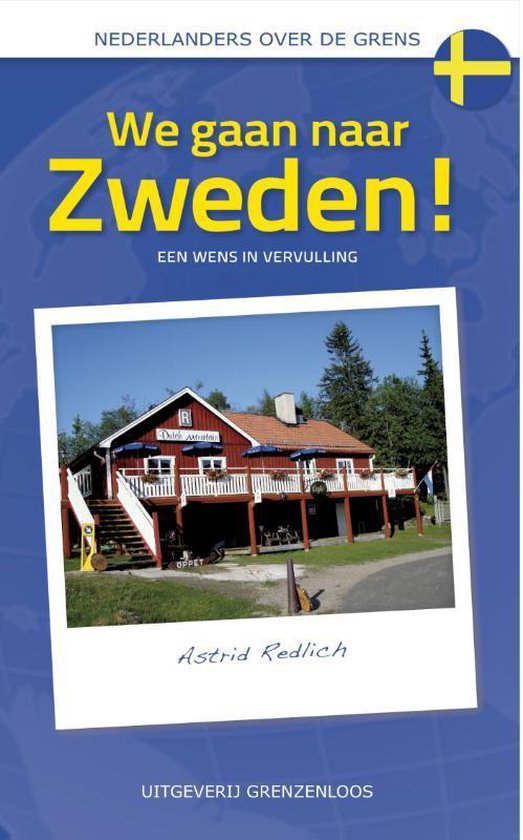 Nederlanders over de grens - We gaan naar Zweden!