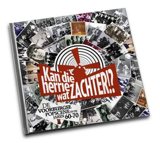 Kan die herrie wat zachter, De Voorburgse Popscene in de jaren 60-70