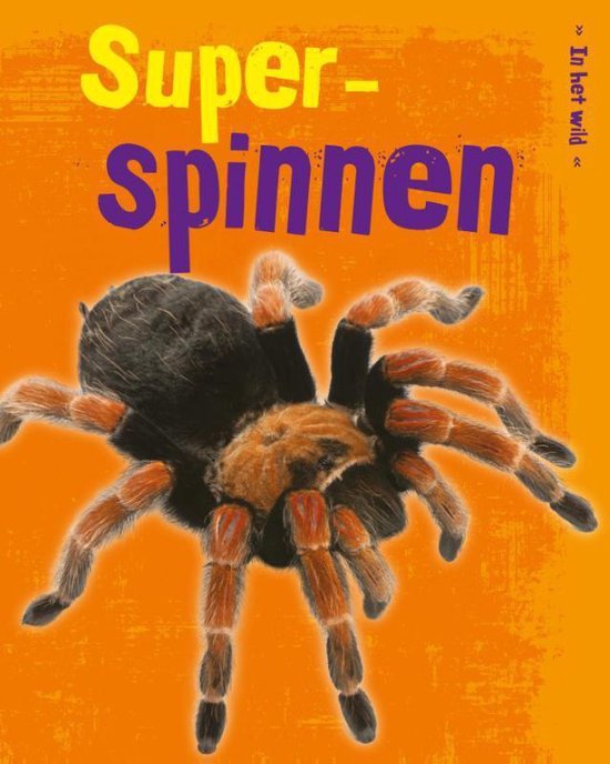 In het wild - Superspinnen