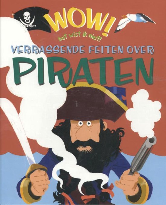 WOW! Dat wist ik niet - Verrassende feiten over Piraten