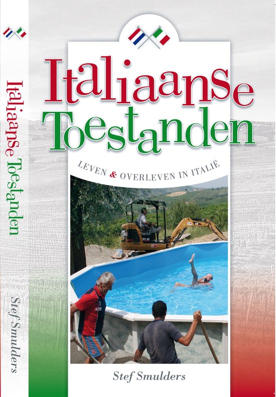 Verhalen over het leven in Italië - Italiaanse Toestanden: Leven en overleven in Italie