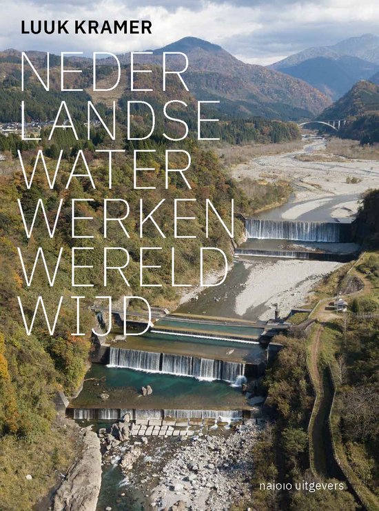 Nederlandse waterwerken wereldwijd