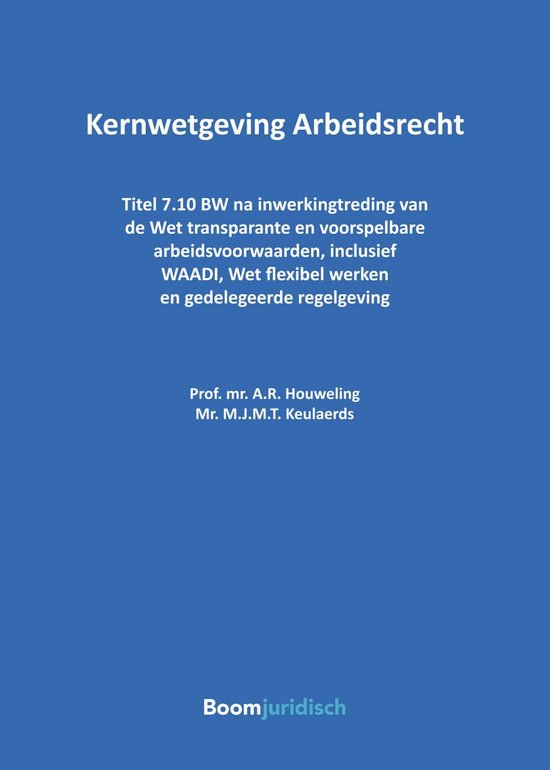 Tekstuitgaven - Kernwetgeving Arbeidsrecht