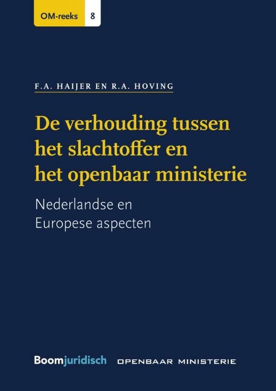 OM-reeks 8 - De verhouding tussen het slachtoffer en het openbaar ministerie