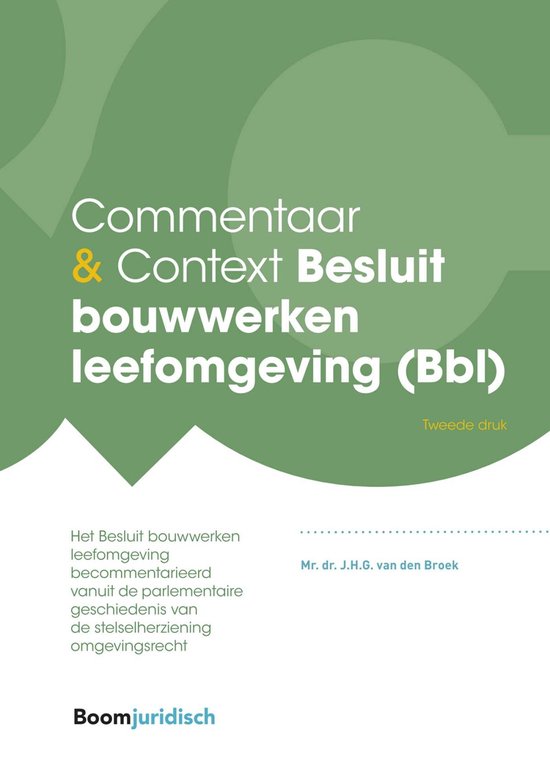 Commentaar & Context - Commentaar & Context Besluit bouwwerken leefomgeving (Bbl)