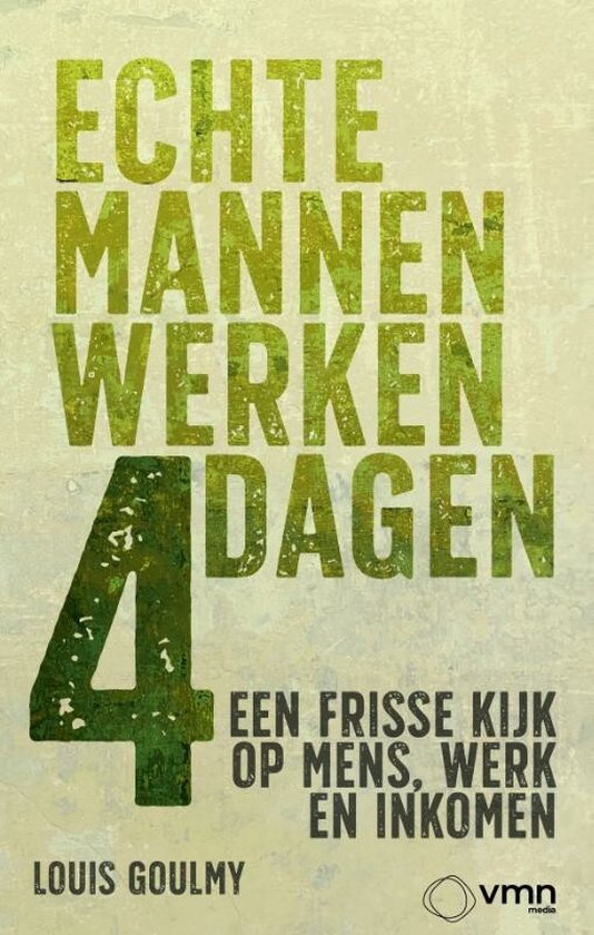 Echte mannen werken 4 dagen